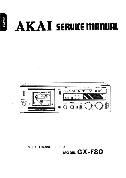 AKAI GX-F80 SERVICE MANUAL IN ENGLISH STEREO CASSETTE DECK