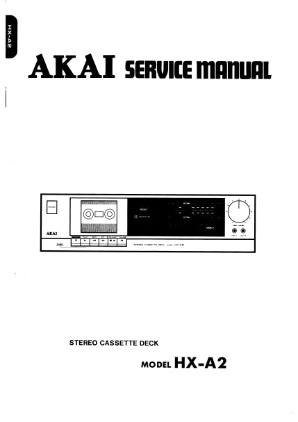 AKAI HX-A2 SERVICE MANUAL IN ENGLISH STEREO CASSETTE DECK