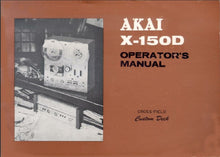 Load image into Gallery viewer, AKAI X-150D OPERATOR&#39;S MANUAL BOOK IN ENGLISH STEREO TAPE DECK
