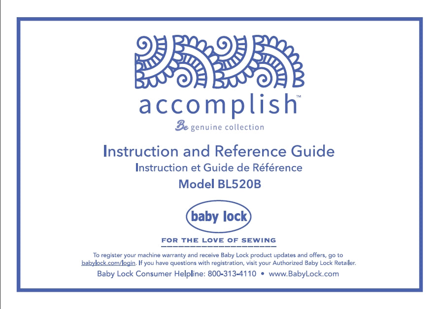 BABY LOCK ACCOMPLISH BL520B INSTRUCTION AND REFERENCE GUIDE ENGLISH FRANCAIS SEWING MACHINE MACHINE A COUDRE