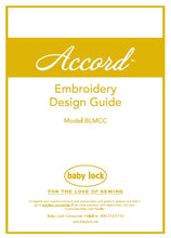 Load image into Gallery viewer, BABY LOCK ACCORD BLMCC EMBROIDERY DEISGN GUIDE ENGLISH SEWING MACHINE
