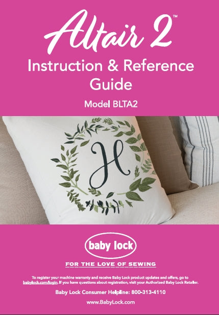 BABY LOCK ALTAIR 2 BLTA2 INSTRUCTION AND REFERENCE GUIDE ENGLISH SEWING MACHINE