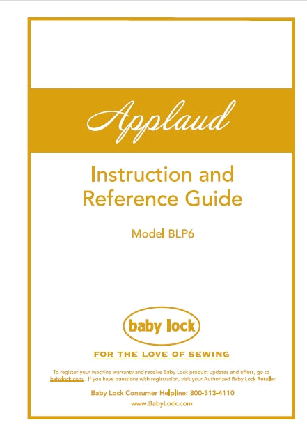 BABY LOCK APPLAUD BLP6 INSTRUCTION AND REFERENCE GUIDE ENGLISH SEWING MACHINE