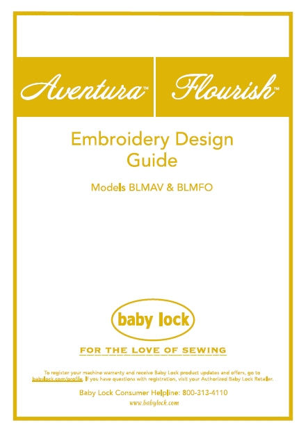 BABY LOCK AVENTURA FLOURISH BLMAV BLMFO EMBROIDERY DEISGN GUIDE ENGLISH SEWING MACHINE