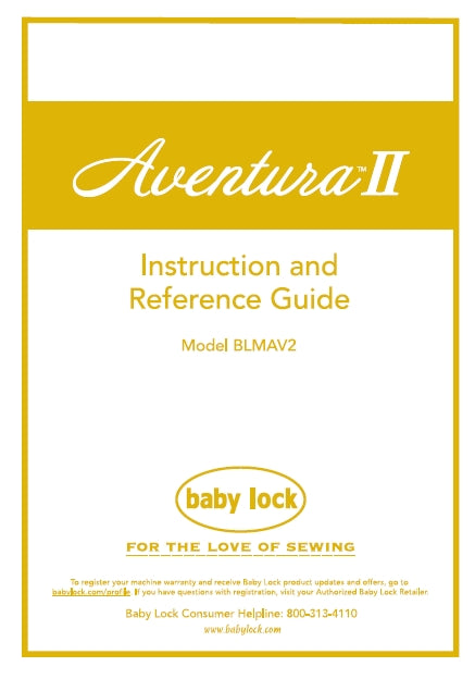 BABY LOCK AVENTURA II BLMAV2 INSTRUCTION AND REFERENCE GUIDE ENGLISH SEWING MACHINE