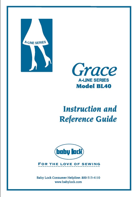 BABY LOCK BL40 GRACE INSTRUCTION AND REFERENCE GUIDE ENGLISH SEWING MACHINE