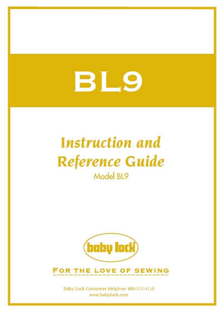 BABY LOCK BL9 INSTRUCTION AND REFERENCE GUIDE ENGLISH ESPANOL FRANCAIS SEWING MACHINE