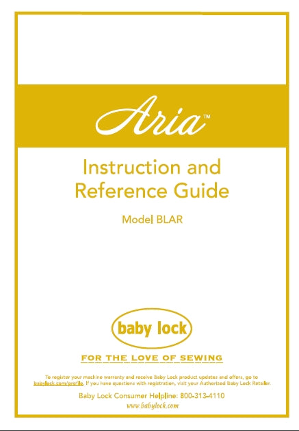 BABY LOCK BLAR ARIA INSTRUCTION AND REFERENCE GUIDE ENGLISH SEWING MACHINE
