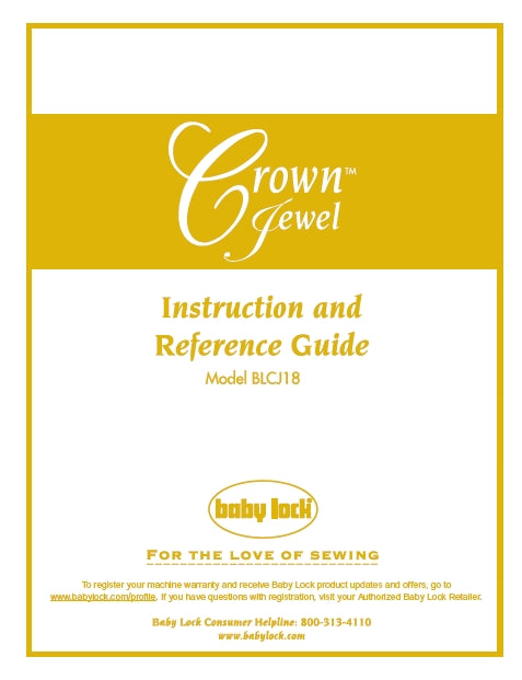 BABY LOCK BLCJ18 CROWN JEWEL INSTRUCTION AND REFERENCE GUIDE ENGLISH SEWING MACHINE