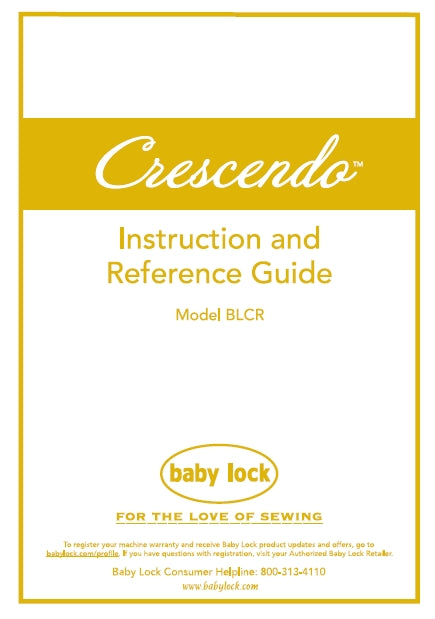BABY LOCK BLCR CRESCENDO INSTRUCTION AND REFERENCE GUIDE ENGLISH SEWING MACHINE