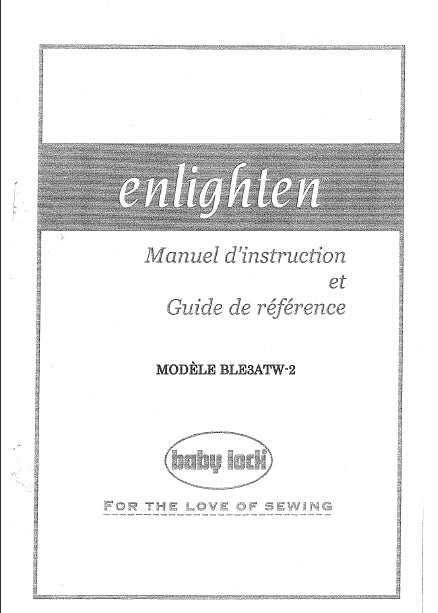 BABY LOCK BLE3ATW-2 ENLIGHTEN MANUEL D'INSTRUCTIONS FRANCAIS MACHINE A COUDRE