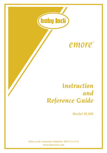 BABY LOCK BLMR EMORE EMBROIDERY INSTRUCTION AND REFERENCE GUIDE ENGLISH SEWING MACHINE
