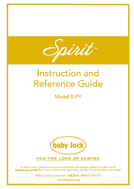 BABY LOCK BLPY SPIRIT INSTRUCTION AND REFERENCE GUIDE ENGLISH SEWING MACHINE