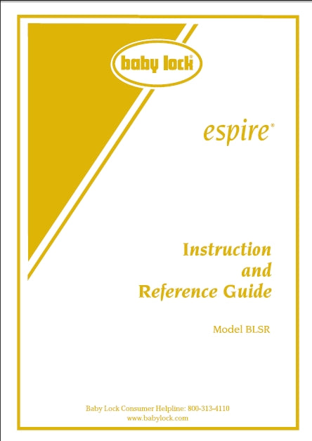 BABY LOCK BLSR ESPIRE INSTRUCTION AND REFERENCE GUIDE ENGLISH SEWING MACHINE