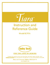 Load image into Gallery viewer, BABY LOCK BLTR16 TIARA INSTRUCTION AND REFERENCE GUIDE ENGLISH SEWING MACHINE
