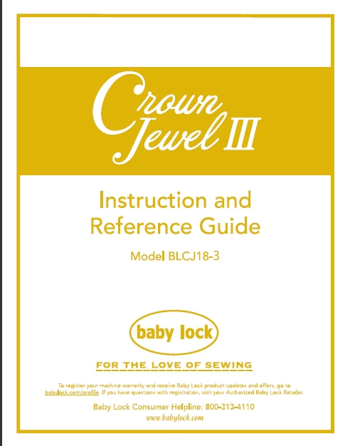 BABY LOCK CROWN JEWEL III BLCJ18-3 INSTRUCTION AND REFERENCE GUIDE ENGLISH SEWING MACHINE