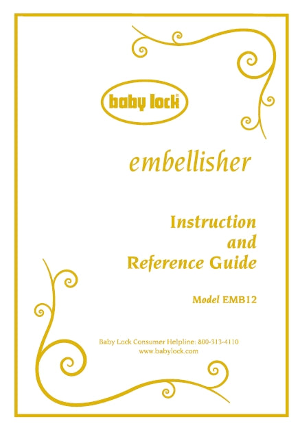 BABY LOCK EMB12 EMBELLISH INSTRUCTION AND REFERENCE GUIDE ENGLISH SEWING MACHINE
