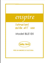 Load image into Gallery viewer, BABY LOCK ENSPIRE BLE1EX ISTRUZIONI GUIDA ALL &#39;USO ITALIANO MACCHINA DA CUCIRE
