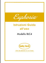 Load image into Gallery viewer, BABY LOCK EUPHORIA BLC4 ISTRUZIONI GUIDA ALL &#39;USO ITALIANO MACCHINA DA CUCIRE
