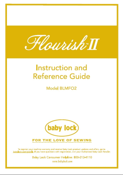 BABY LOCK FLOURISH II BLMFO2 INSTRUCTION AND REFERENCE GUIDE ENGLISH SEWING MACHINE