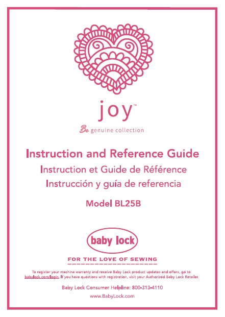 BABY LOCK JOY BL25B INSTRUCTION AND REFERENCE GUIDE ENGLISH FRANCAIS ESPANOL SEWING MACHINE MACHINE A COUDRE MAQUINA DE COSER