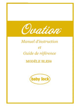 Load image into Gallery viewer, BABY LOCK OVATION BLES8 MANUEL D&#39;INSTRUCTION ET GUIDE DE REFERENCE FRANCAIS MACHINE A COUDRE
