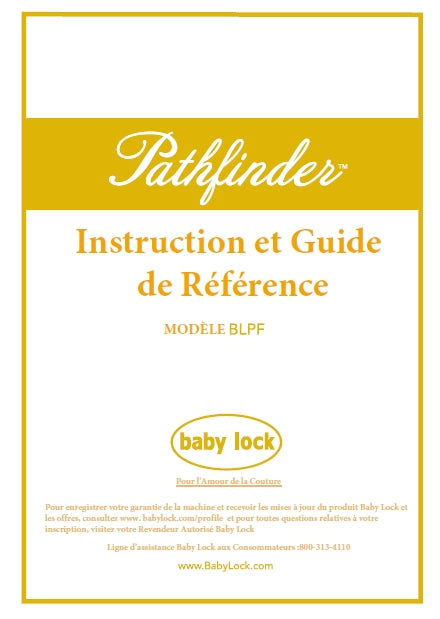 BABY LOCK PATHFINDER BLPF INSTRUCTION ET GUIDE DE REFERENCE FRANCAIS MACHINE A COUDRE
