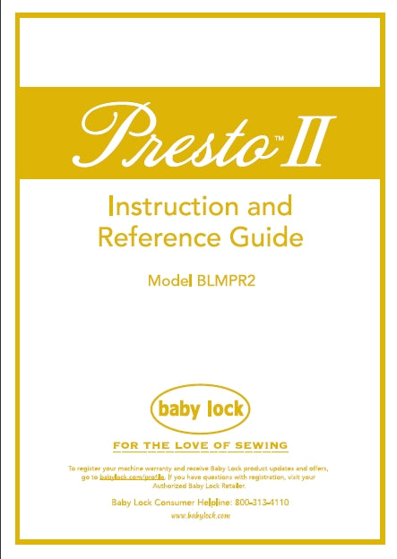 BABY LOCK PRESTO II BLMPR2 INSTRUCTION AND REFERENCE GUIDE ENGLISH SEWING MACHINE