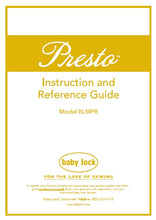 Load image into Gallery viewer, BABY LOCK PRESTO BLMPR INSTRUCTION AND REFERENCE GUIDE ENGLISH SEWING MACHINE
