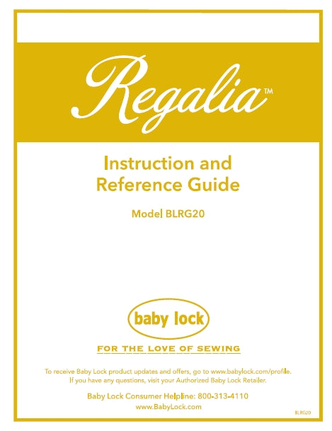 BABY LOCK REGALIA BLRG20 INSTRUCTION AND REFERENCE GUIDE ENGLISH SEWING MACHINE