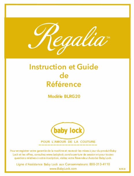 BABY LOCK REGALIA BLRG20 INSTRUCTION ET GUIDE DE REFERENCE FRANCAIS MACHINE A COUDRE