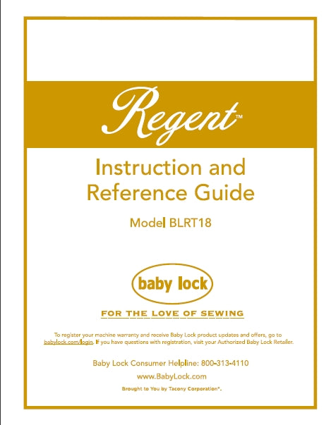 BABY LOCK REGENT BLRT18 INSTRUCTION AND REFERENCE GUIDE ENGLISH SEWING MACHINE