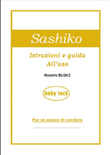 Load image into Gallery viewer, BABY LOCK SASHIKO BLQK2 ISTRUZIONI E GUIDA ALL &#39;USO ITALIANO MACCHINA DA CUCIRE

