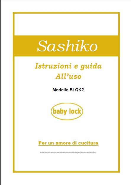 BABY LOCK SASHIKO BLQK2 ISTRUZIONI E GUIDA ALL 'USO ITALIANO MACCHINA DA CUCIRE