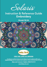 Load image into Gallery viewer, BABY LOCK SOLARIS BLSA EMBROIDERY INSTRUCTION AND REFERENCE GUIDE ENGLISH SEWING MACHINE

