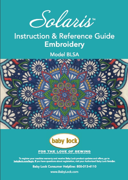 BABY LOCK SOLARIS BLSA EMBROIDERY INSTRUCTION AND REFERENCE GUIDE ENGLISH SEWING MACHINE