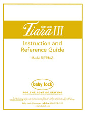 Load image into Gallery viewer, BABY LOCK TIARA III BLTR16-3 INSTRUCTION AND REFERENCE GUIDE ENGLISH SEWING MACHINE
