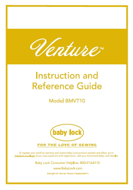 BABY LOCK VENTURE BMVT10 INSTRUCTION AND REFERENCE GUIDE ENGLISH SEWING MACHINE