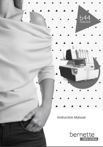 BERNETTE B44 FUNLOCK INSTRUCTION MANUAL ENGLISH SEWING MACHINE