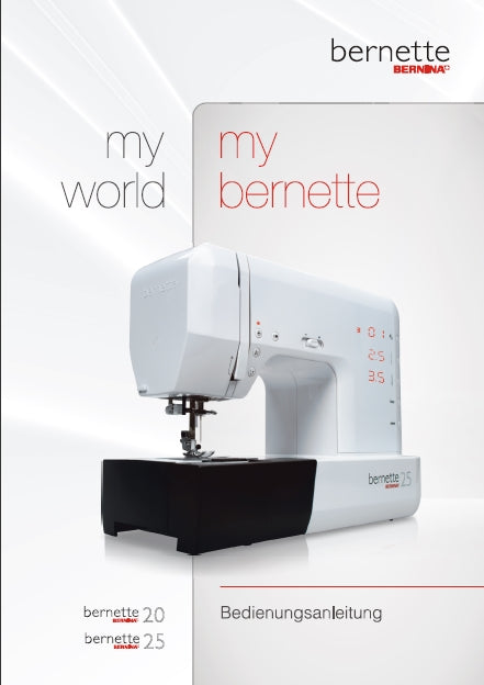 BERNETTE 20 25 BEDIENUNGSANLEITUNG DEUTSCH NAHMASCHINE