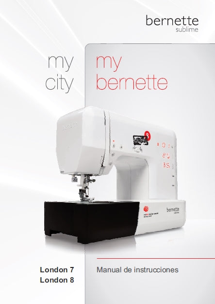 BERNETTE LONDON 7 LONDON 8 MANUAL DE INSTRUCCIONES ESPANOL MAQUINA DE COSER