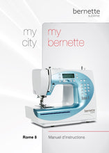 Load image into Gallery viewer, BERNETTE ROME 8 MY CITY MY BERNETTE MANUEL D&#39;INSTRUCTIONS FRANCAIS MACHINE A COUDRE
