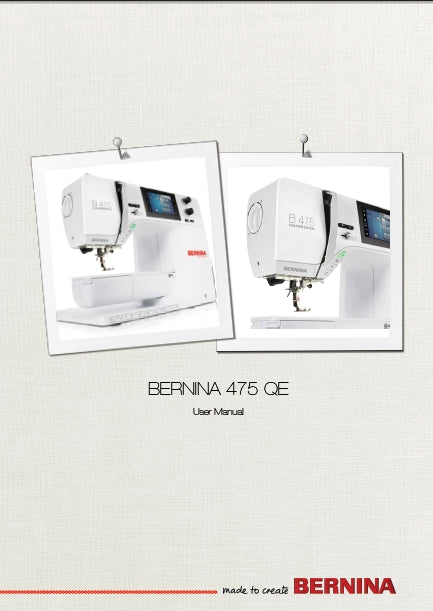 BERNINA 475 QE USER MANUAL ENGLISH SEWING MACHINE