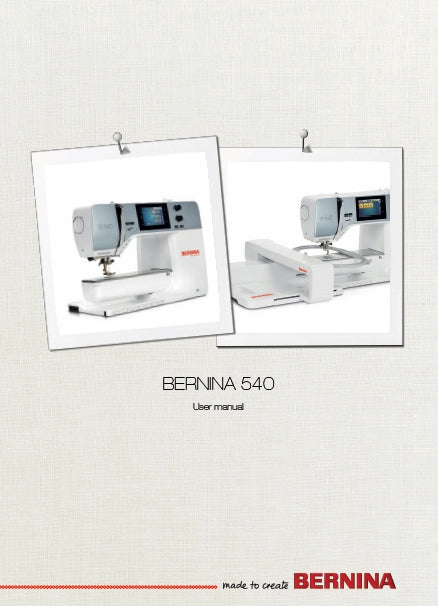 BERNINA 540 USER MANUAL ENGLISH SEWING MACHINE
