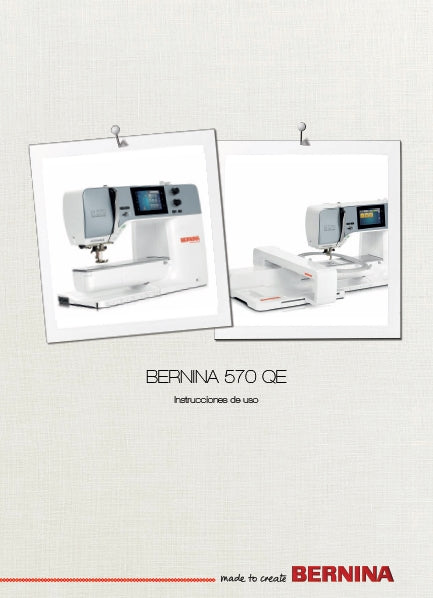 BERNINA 570 QE INSTRUCCIONES DE USO ESP MAQUINA DE COSER