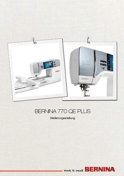 BERNINA 770 QE PLUS BEDIENUNGSANLEITUNG DEUT NAHMASCHINE