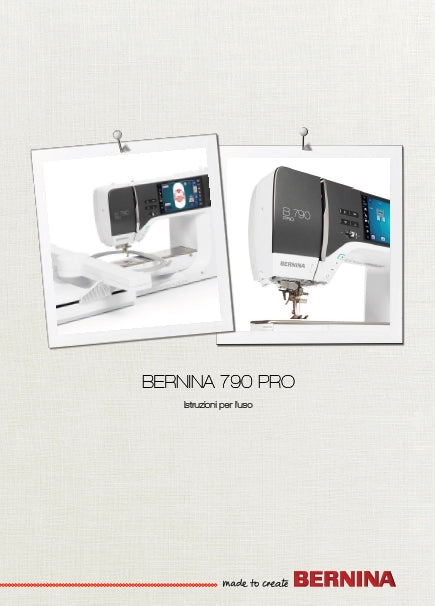 BERNINA 790 PRO ISTRUZIONI PER L'USO ITALIANO MACHINA DA CUCIRE