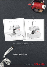 Load image into Gallery viewer, BERNINA L450 L460 ISTRUZIONI PER L&#39;USO ITALIANO MACHINA DA CUCIRE
