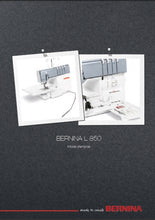 Load image into Gallery viewer, BERNINA L 850 MODE D&#39;EMPLOI FRANCAIS MACHINE A COUDRE
