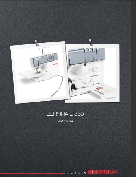 BERNINA L 850 USER MANUAL ENGLISH SEWING MACHINE